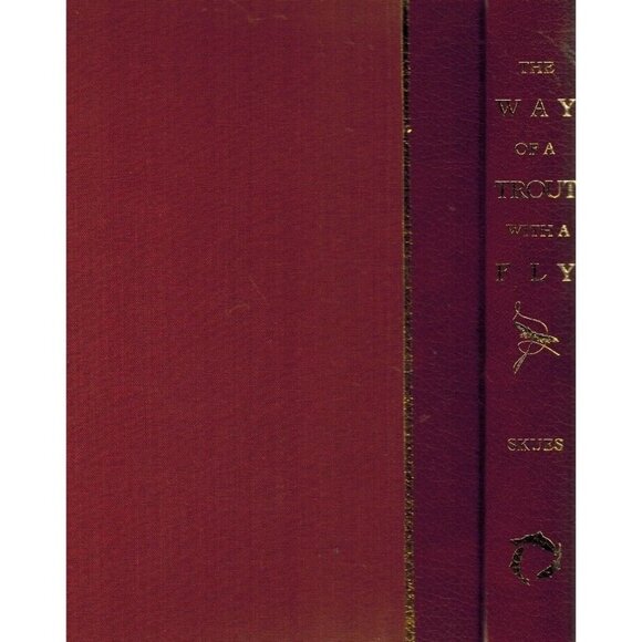 THE WAY OF A TROUT WITH A FLY And Some Further Studies in Minor Tactics, Skues, - Picture 1 of 3